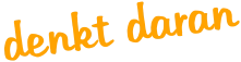 denkt daran