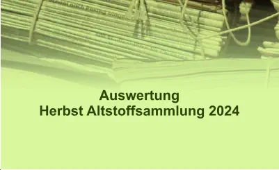 Auswertung  Herbst Altstoffsammlung 2024