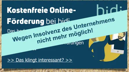 Das bedeutet: kostenfreie, individuelle  Unterstützung, flexible Lernzeiten und gezielte Vorbereitung auf Prüfungen alles online!   >> Das klingt interessant? >> Kostenfreie Online-  Förderung bei bidi  Wegen Insolvenz des Unternehmens nicht mehr möglich!