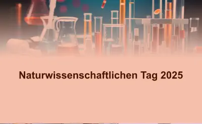 Naturwissenschaftlichen Tag 2025